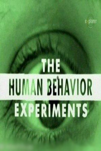 Опыты над поведением человека / The Human Behaviour Experiments (2008)