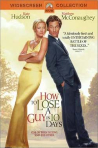 Как отделаться от парня за 10 дней / How to Lose a Guy in 10 Days (2003)
